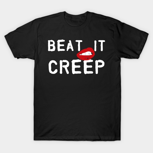 Beat it creep T-Shirt by Teezer79